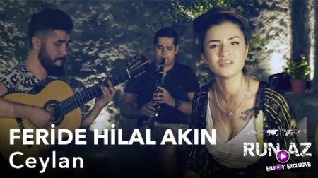 Feride Hilal Akin - Ceylan 2017 (Yeni)