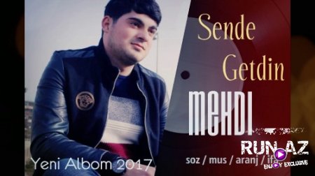 Mehdi Qudretli - Sende Getdin 2017 (Yeni)