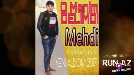 Mehdi Qudretli - O Menim Delimdi 2017 (Yeni)