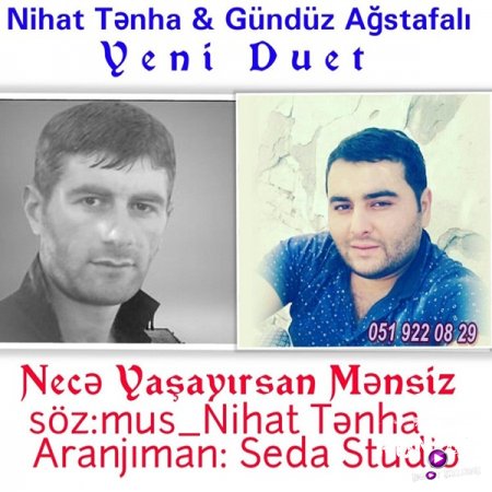 GunduZ Agstafali & Nihat Tenha-Nece Yasayirsan Mensiz 2017 (Eksluzive)