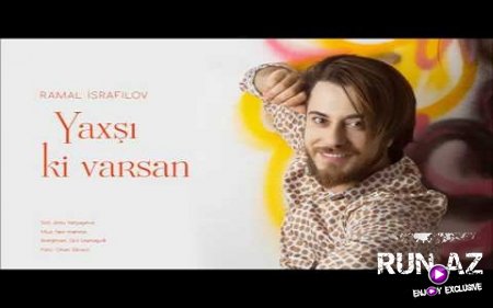 Ramal Israfilov - Yaxsi Ki Varsan 2017 (Yeni)