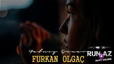 Furkan Olgac - Yalniz Cinar 2017 (Yeni)