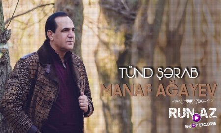 Manaf Agayev - Tund Serab 2017 (Yeni)