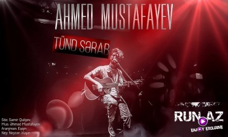 Ahmed Mustafayev - Tund Serab 2017 (ft. Manaf Agayev) (Yeni)