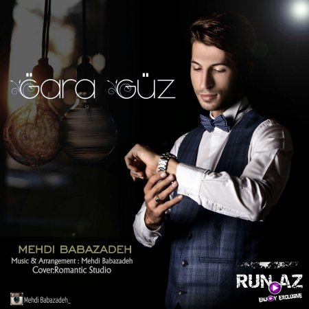 Mehdi Babazadeh - Gara Goz 2017 Yeni