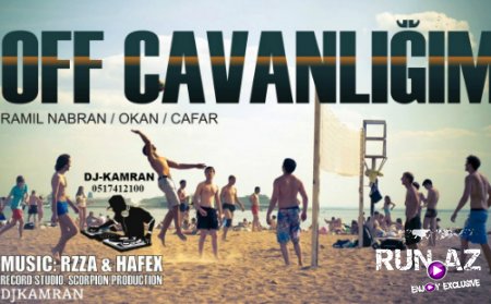 Ramil Nabran ft Okan - Cavanligim 2017