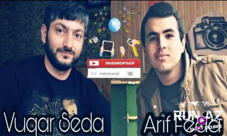 Vuqar Seda - Bir Zaman 2018 (ft. Arif Feda)