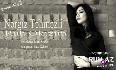Nergiz Tehmezli - Ruh Ekizim 2018 (Yeni)
