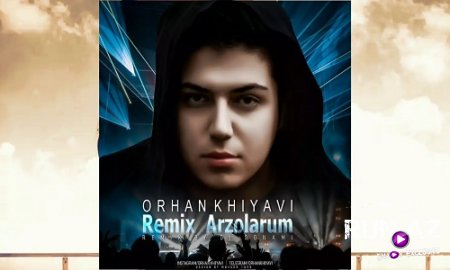 Orxan Xiyavi - Arzularim 2018 (Remix) (Yeni)