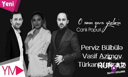 Turkan Velizade ft Perviz Bulbule & Vasif Azimov - Popuri 2018 (Yeni)