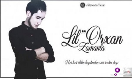 Lil Orxan - Zamanla 2018 "Remix" (Yeni)