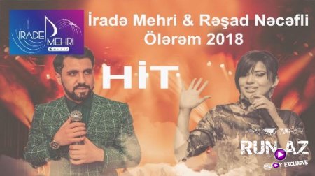 Irade Mehri ft Resad Necefli - Olerem 2018 (Yeni)