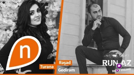 Resad Samaxili ft Turane Babayeva - Gedirem 2018 (Yeni)