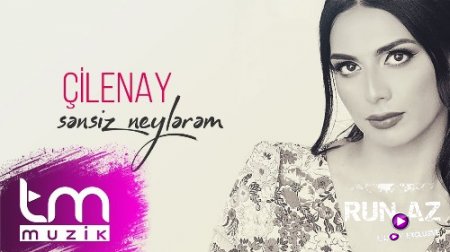 Cilenay - Sensiz Neylerem 2018 (Yeni)