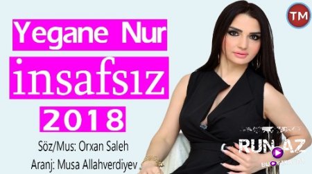 Yegane Nur - İnsafsiz 2018 (Yeni)