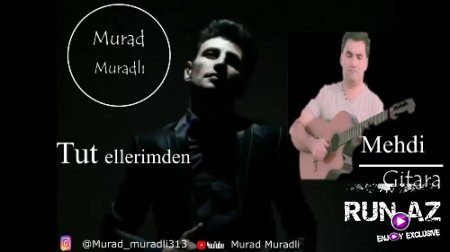 Murad Muradli - Tut Ellerimden 2018 (Yeni)