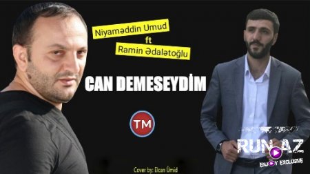 Ramin EdaletOglu ft Niyameddin Ümud - Canan Demeseydim 2018 (Yeni)