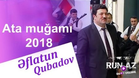 Eflatun Qubadov - Ata Mugami 2018 (Yeni)