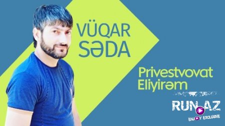 Vüqar Seda - Privestvovat Eliyirem 2018 (Yeni)