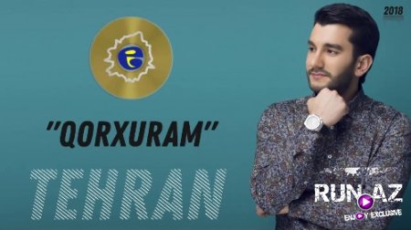 Tehran - Qorxuram 2018 (Yeni)