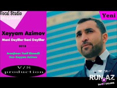Xeyyam Azimov - Seni Deyirler 2018 (Yeni)