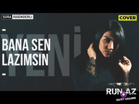 Sura İsgenderli - Bana Sen Lazımsın 2018 (Cover. Rafet El Roman)