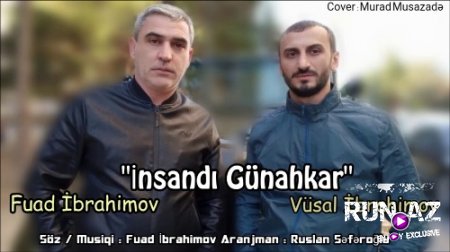 Fuad İbrahimov & Vüsal İbrahimov - İnsandı Günahkar 2018 (Yeni)