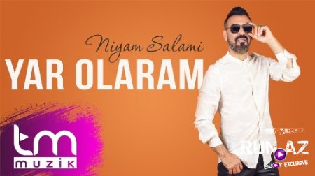 Niyam Salami - Yar Olaram 2018 (Yeni)
