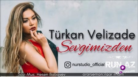 Türkan Velizade - Sevgimizden 2018 (Yeni)