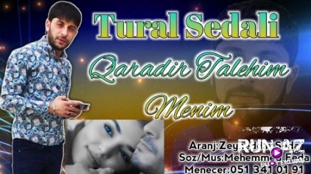 Tural Sedalı - Qaradır Talehim Menim 2018 (Yeni)