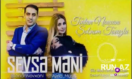Terlan Novxani ft Sebnem Tovuzlu - Sevse Meni 2018 (Yeni)
