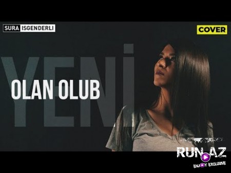 Sura İsgenderli & Kamil Semedli - Olan Olub 2018 (Cover) (Yeni)