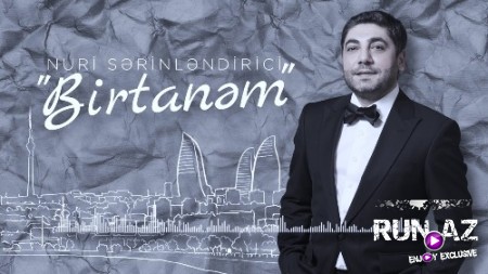Nuri Serinlendirici - Birtanem 2018 (MainStream RMX) (Yeni)