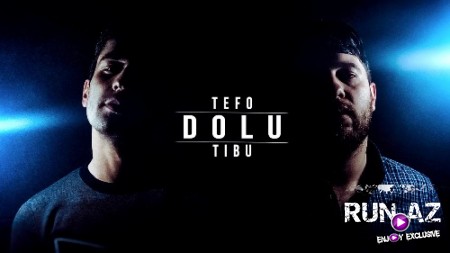 Tibu ft Tefo - Dolu 2018 (Yeni)