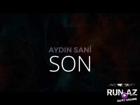 Aydın Sani - Son 2018 (Yeni)