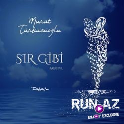 Murat Turkcuoglu-Sir Gibi (Akustik) 2019
