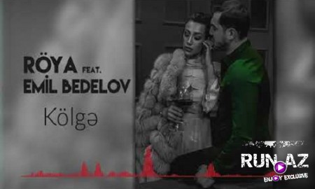 Röya ft Emil Bedelov - Kölge 2019 (Yeni)