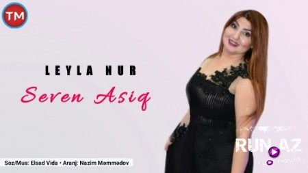 Leyla Nur - Seven Aşiq 2019 (Yeni)