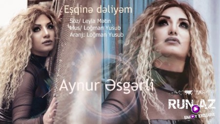 Aynur Esgerli - Eşqine Deliyem 2019 (Yeni)