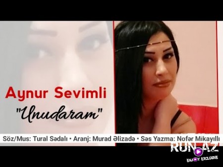 Aynur Sevimli - Unudaram 2019 (Yeni)