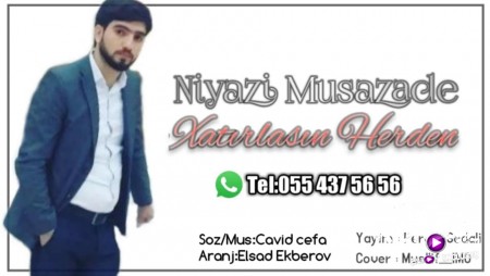 Niyazi Musazade - Xatirlasin Herden 2019