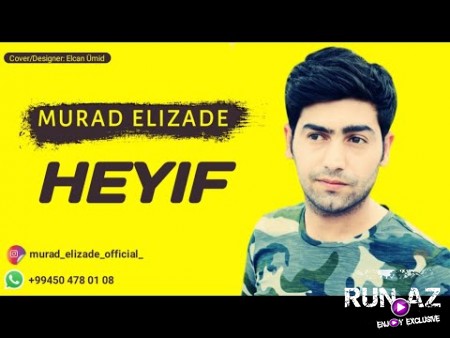 Murad Elizade - Heyif 2019 (Yeni)