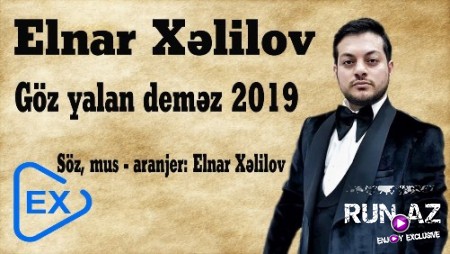 Elnar Xelilov - Göz Yalan Demez 2019 (Yeni)