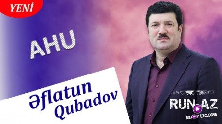 Eflatun Qubadov - Ahu 2019 (Yeni)