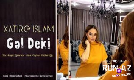 Xatire İslam - Gel De Ki 2019 (Yeni)