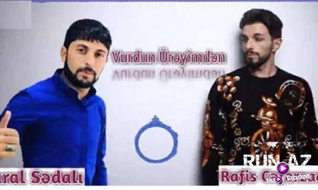 Tural Sedalı ft Rafis Ceferzade - Vurdun Üreyimden 2019 (Yeni)