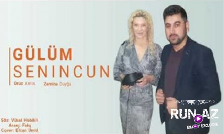 Oruc Amin ft Zemine Duyğu - Gülüm Seninçün 2019 (Yeni)
