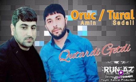 Tural Sedalı ft Oruc Amin - Qutardı Getdi 2019 (Yeni)