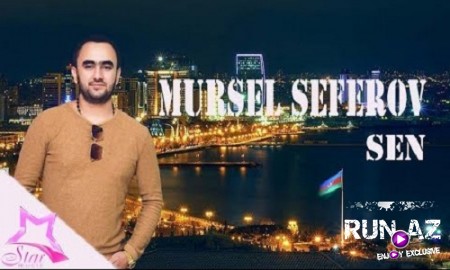 Mürsel Seferov - Sen 2019 (Yeni)