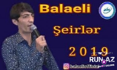 Balaeli Maştağalı - Şeirler 2019 (Yeni)